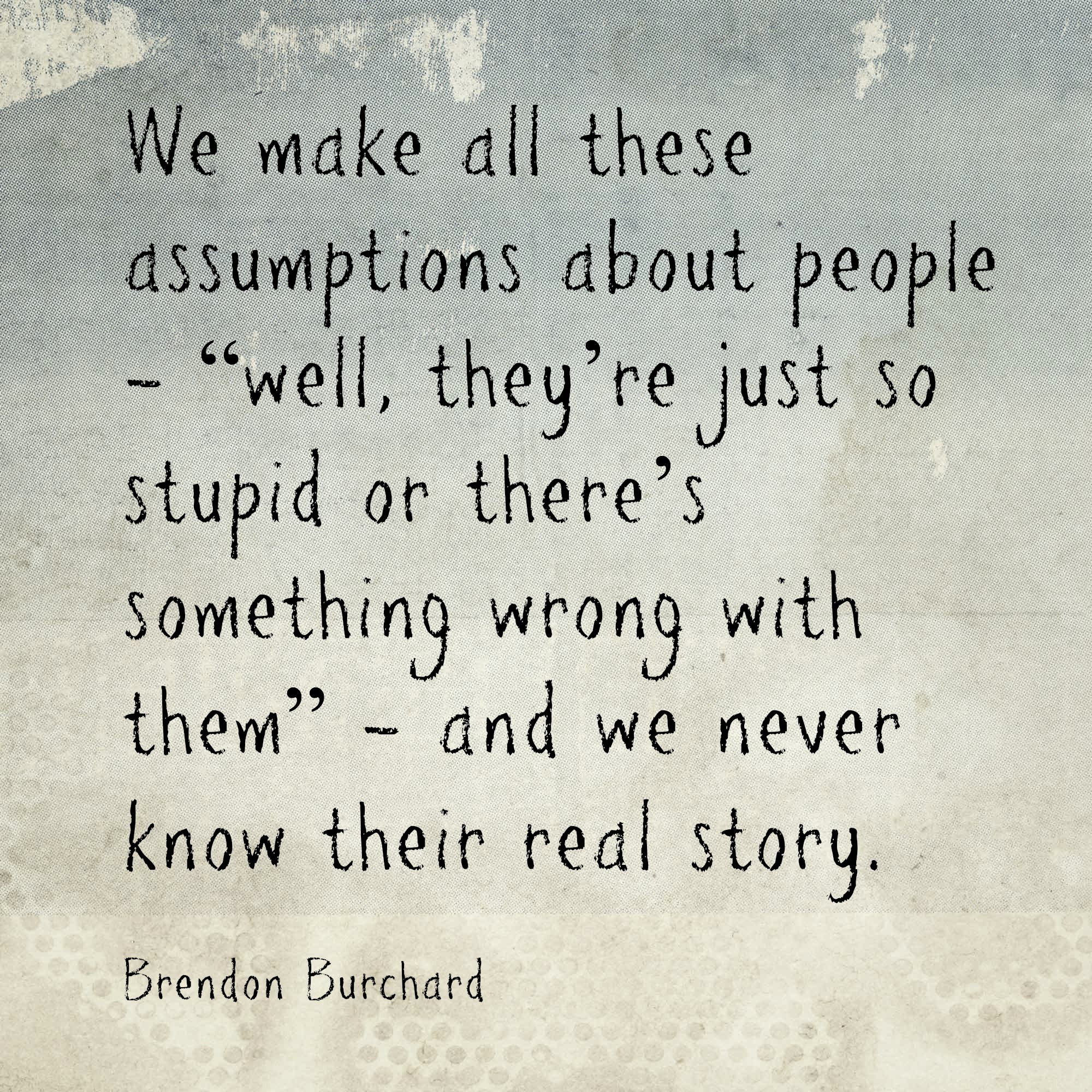 Frustrating People, Making Assumptions, Brendon Burchard, Personal Development, Growth, Motivation Manifesto