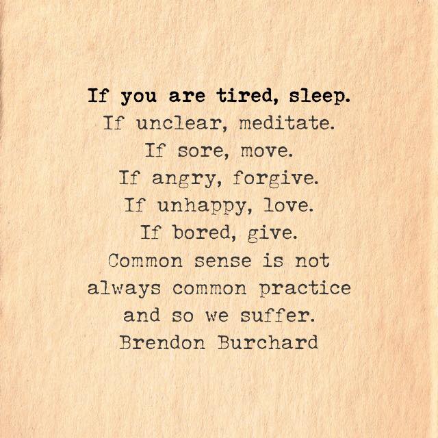 Brendon Burchard, Motivation Manifesto, The Charged Life, If you're Tired - Sleep!