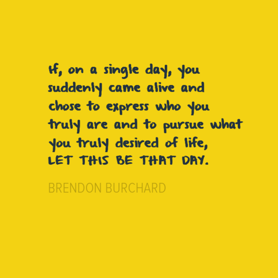 IfOnASingleDay-BrendonBurchard-InspirationalQuotes