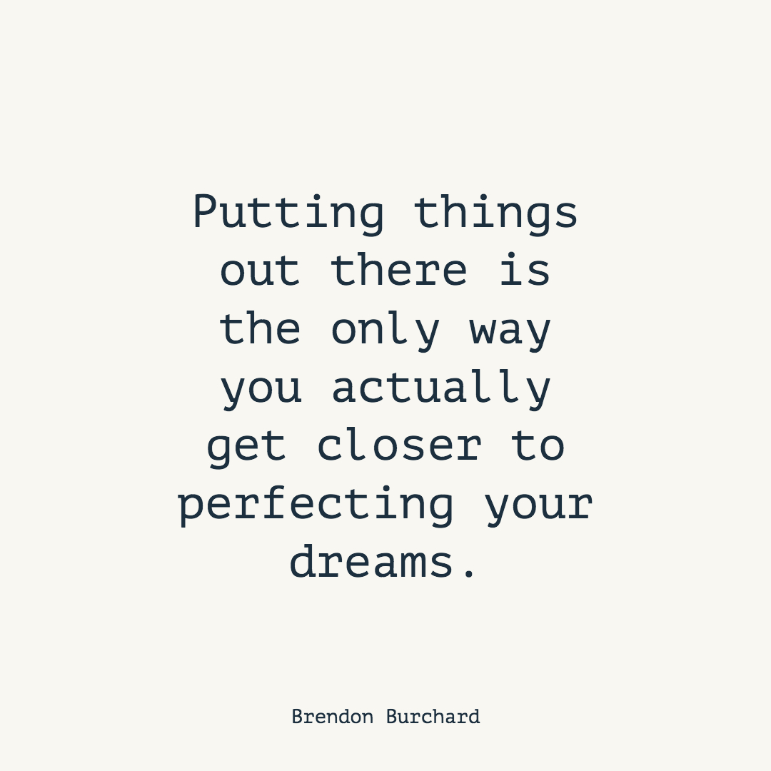 TBS-EP32-PerfectingYourDream-BrendonBurchardQuotes