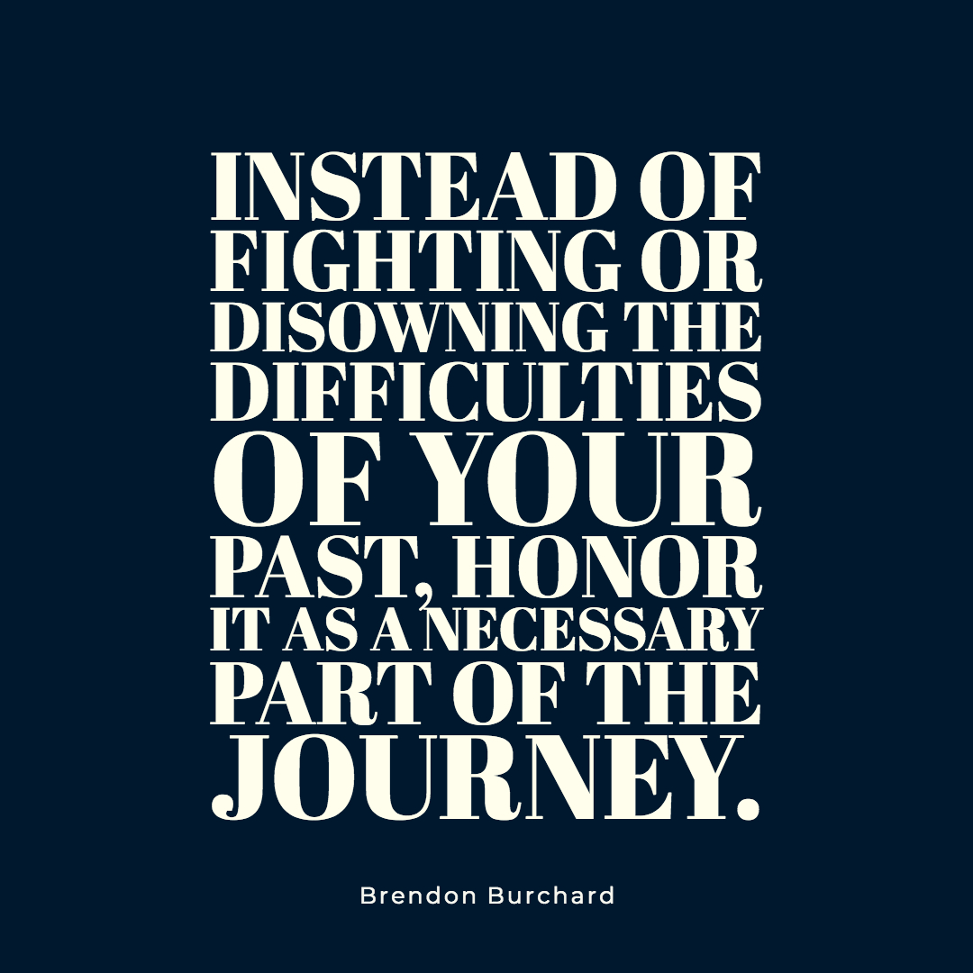 TBS-Ep31-HonortheJourney-BrendonBurchardQuotes